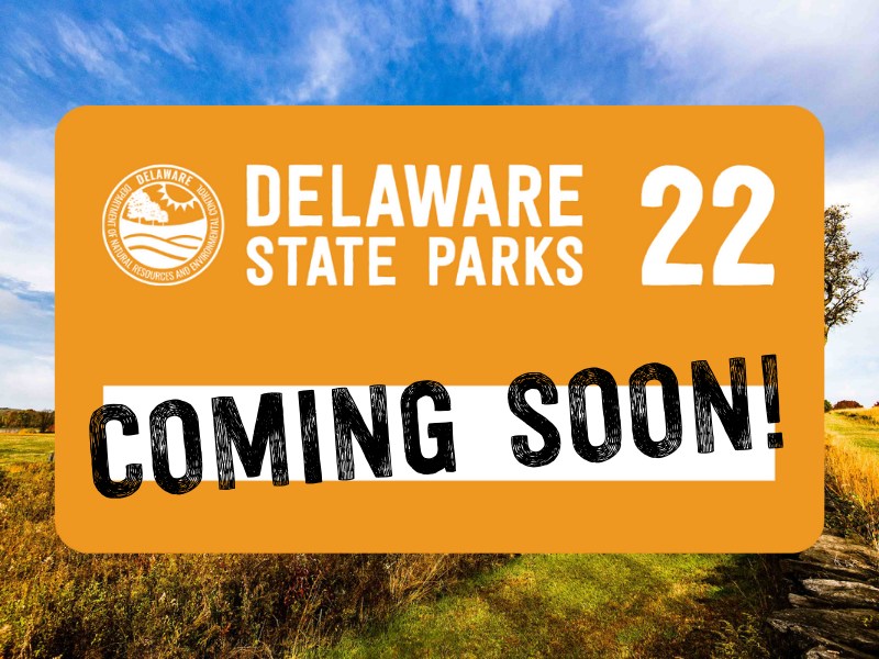 a sign that says delaware state parks coming soon